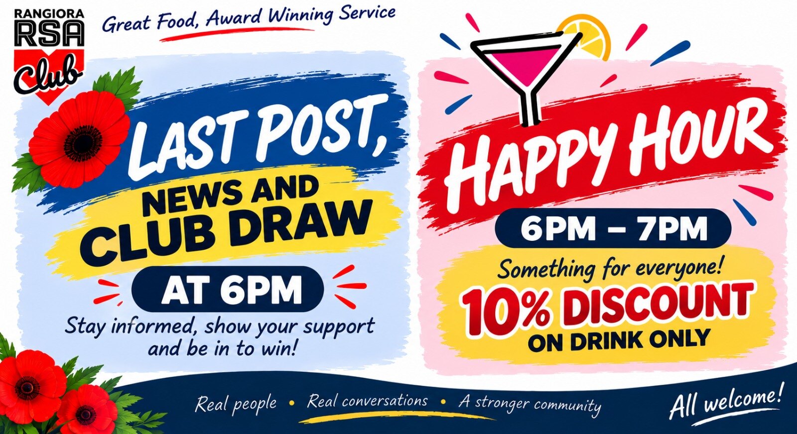 Last Post, News and Club Draw at 6pm, Happy Hour 6pm to 7pm with 10% off drinks